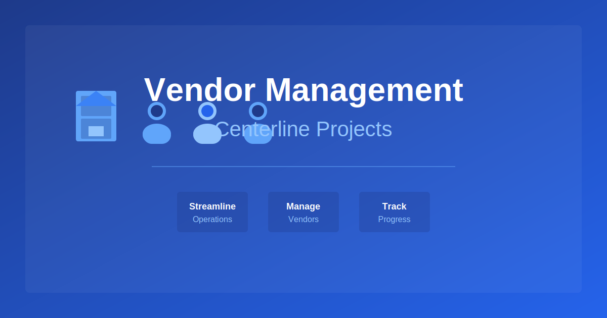 Vendor Management - Centerline Projects